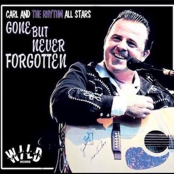 Carl And The Rhythm All Stars - Gone But Never Forgotten